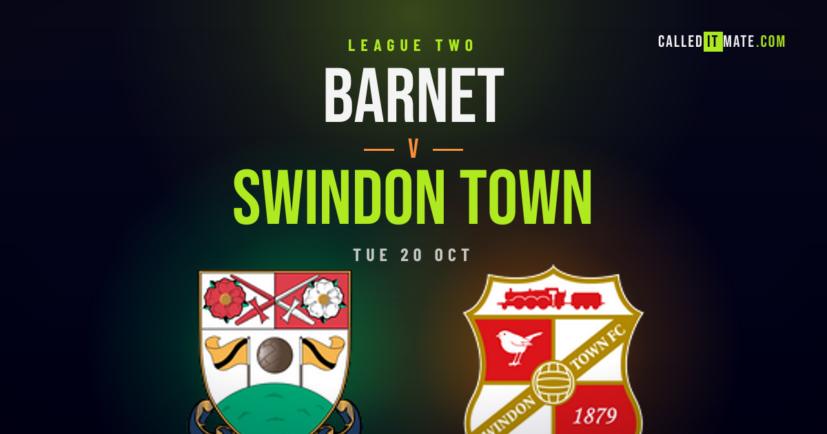 Barnet vs Swindon Town Prediction & Preview - League Two | CalledItMate