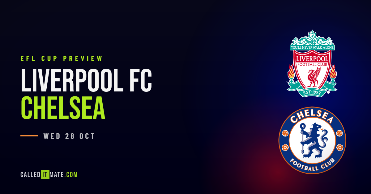 Liverpool vs Chelsea Prediction & Preview - EFL Cup | CalledItMate